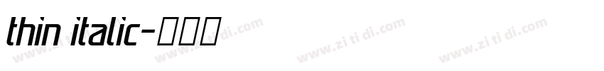 thin italic字体转换 thin italic字体转换